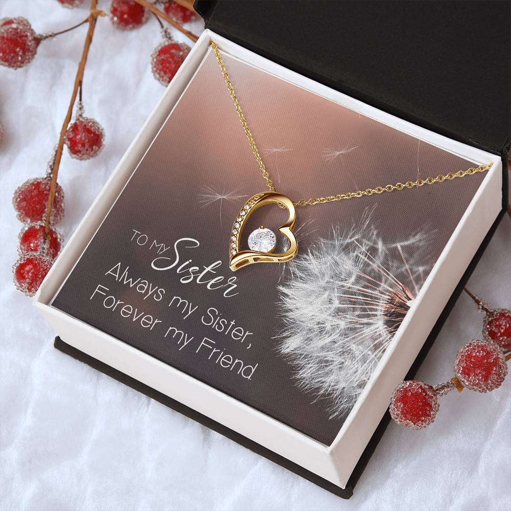 To My Sister Always My Sister - Forever My Friend Necklace Jewelry Gift Holiday Birthday Gift For Sister Wedding Gift Necklace Forever Love Necklace