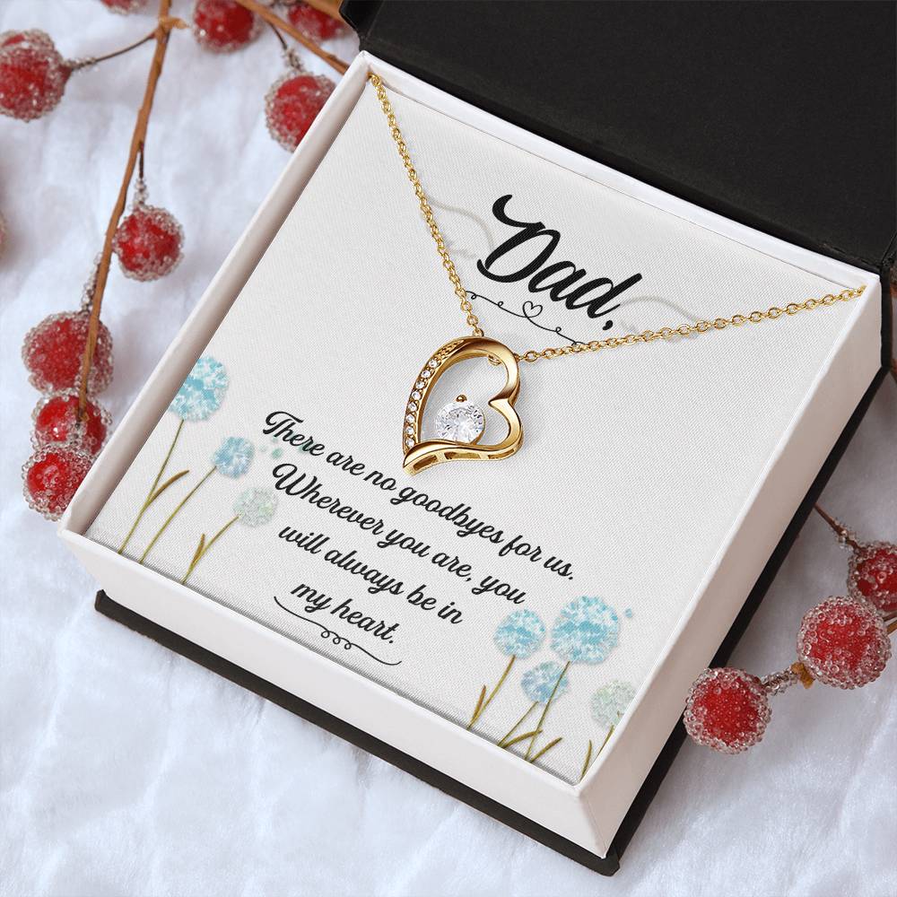 Dad - There Are No Goodbyes For Us - Necklace Forever Love Necklace