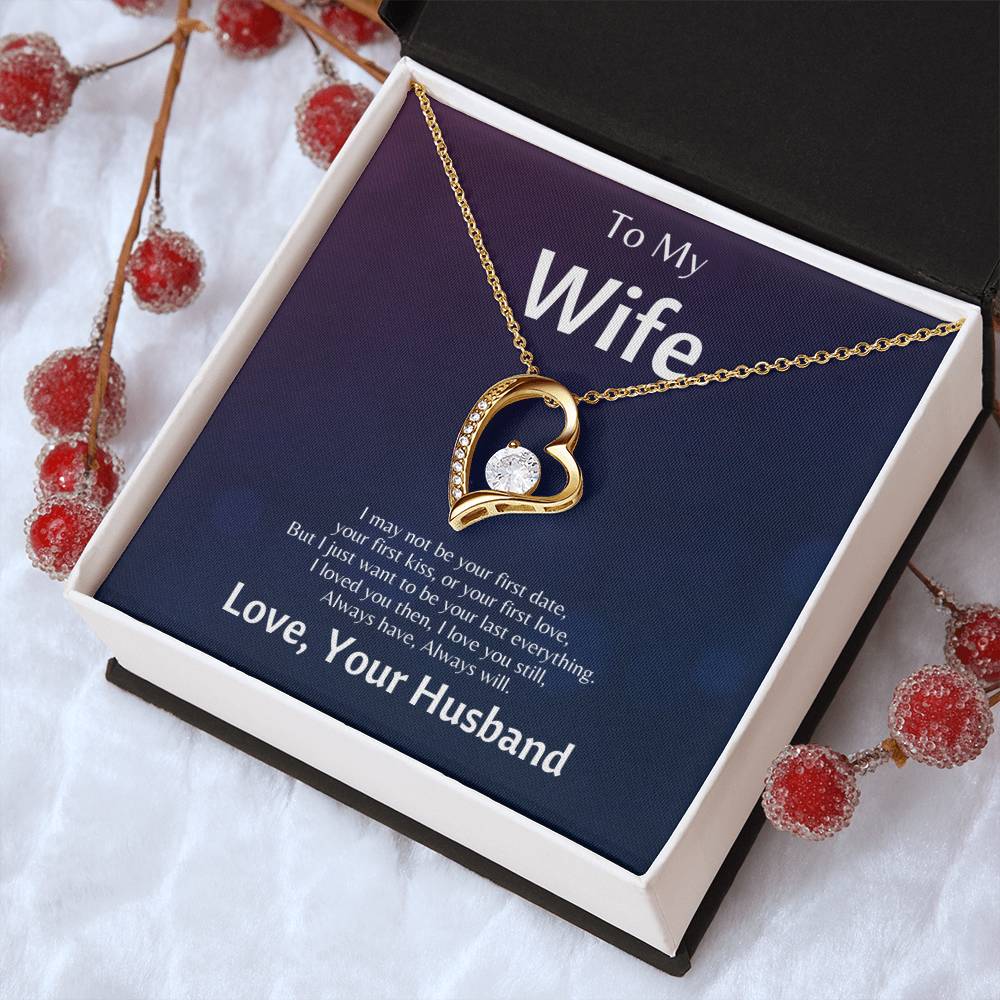 To My Wife - I May Not Be Your First Date - Forever Love Necklace Forever Love Necklace