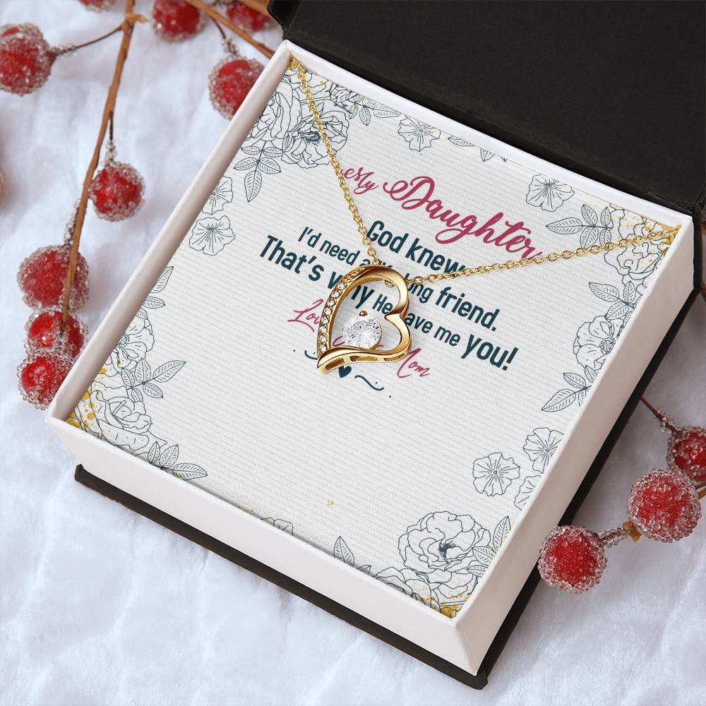 My Daughter God Knew I'd Need A Life Long Friend Forever Love Necklace