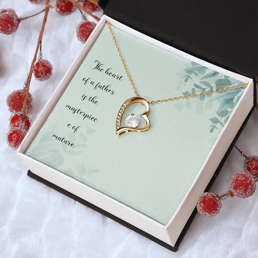 The Heart Of A Father Is The Masterpiece Of Nature Forever Love Necklace