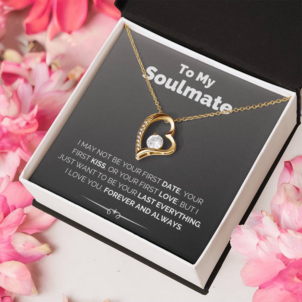 To My Soulmate My Last Everything Necklace Forever Love Necklace