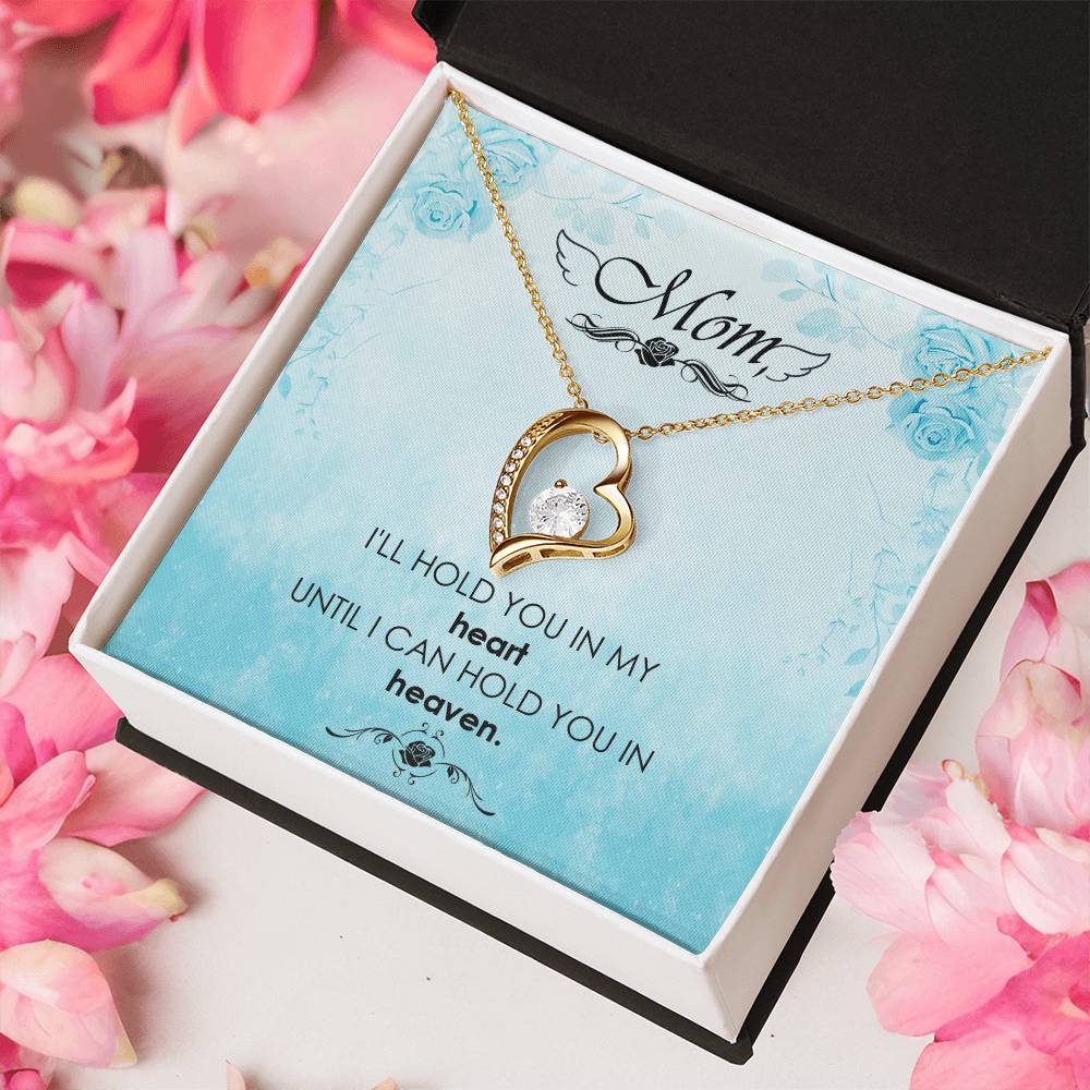 Mom I'll Hold You In My Heart Untill I Can Hold You In Heaven Forever Love Necklace