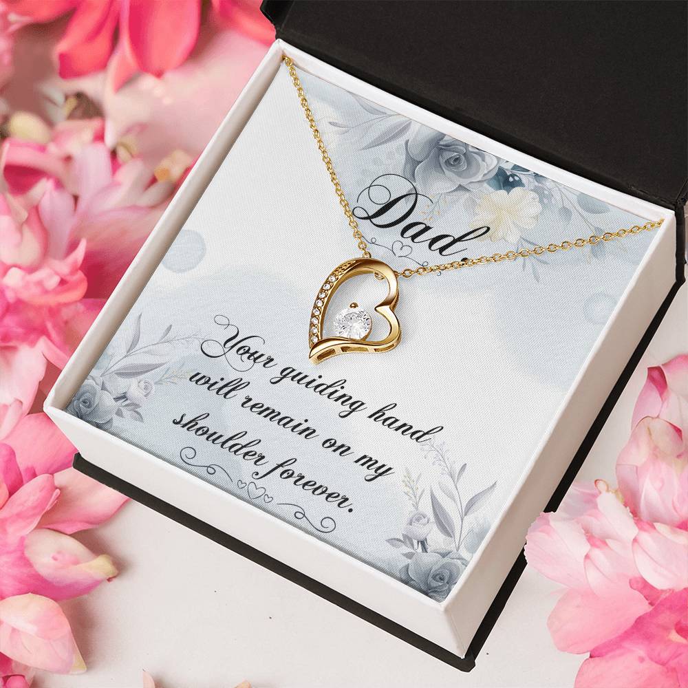 Dad Your Guiding Hand Will Remain On My Shoulder Forever Necklace 1 Forever Love Necklace