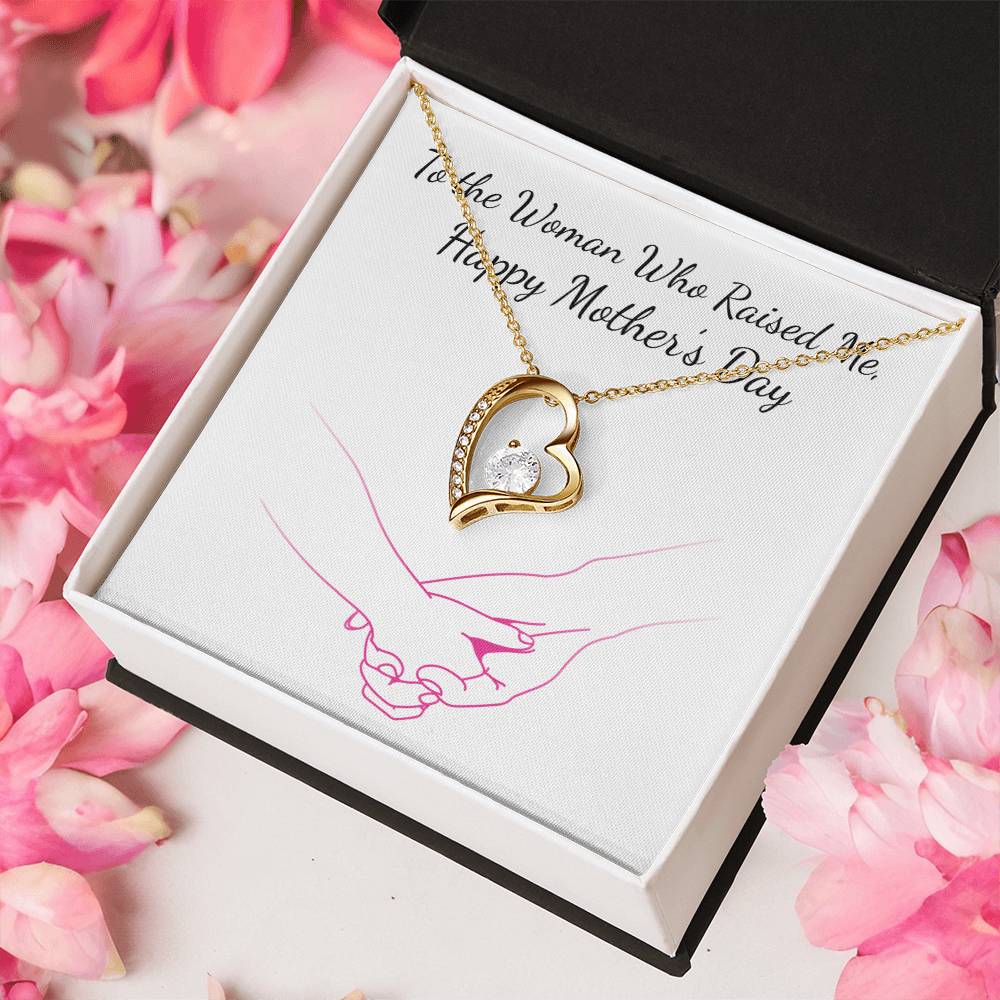Happy Mother's Day - To The Woman Who Raised Me - Necklace Forever Love Necklace