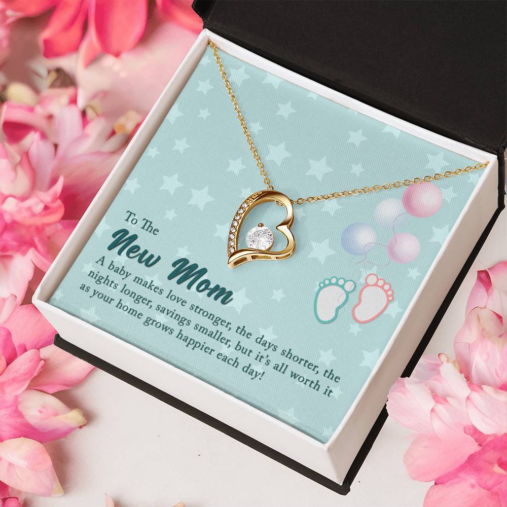 To The New Mom - A Baby Makes Love Stronger - Forever Love Necklace Forever Love Necklace