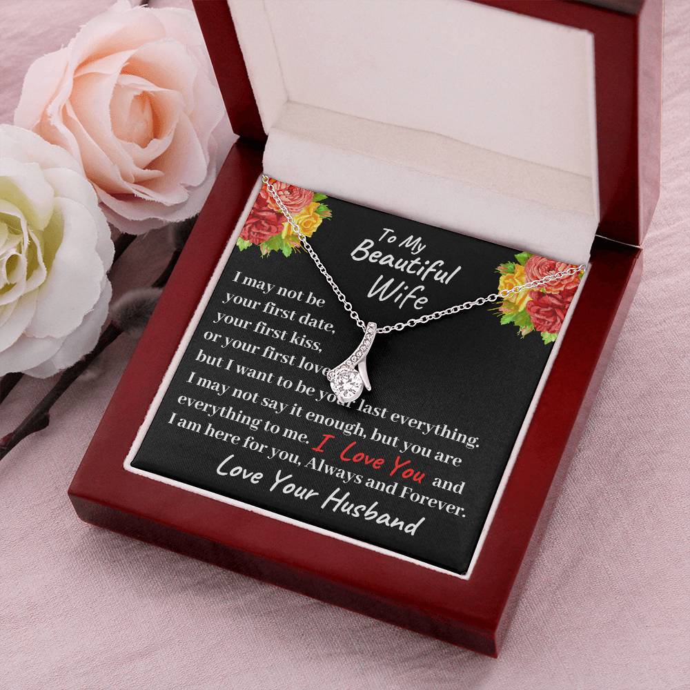 To My Beautiful Wife - I Am Here For You Always And Forever - Necklace Alluring Beauty Necklace