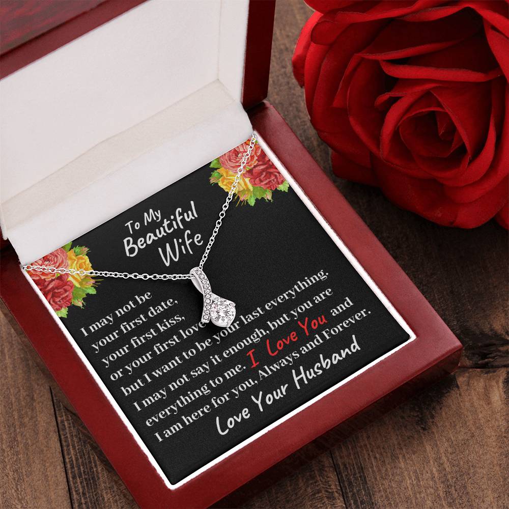 To My Beautiful Wife - I Am Here For You Always And Forever - Necklace Alluring Beauty Necklace