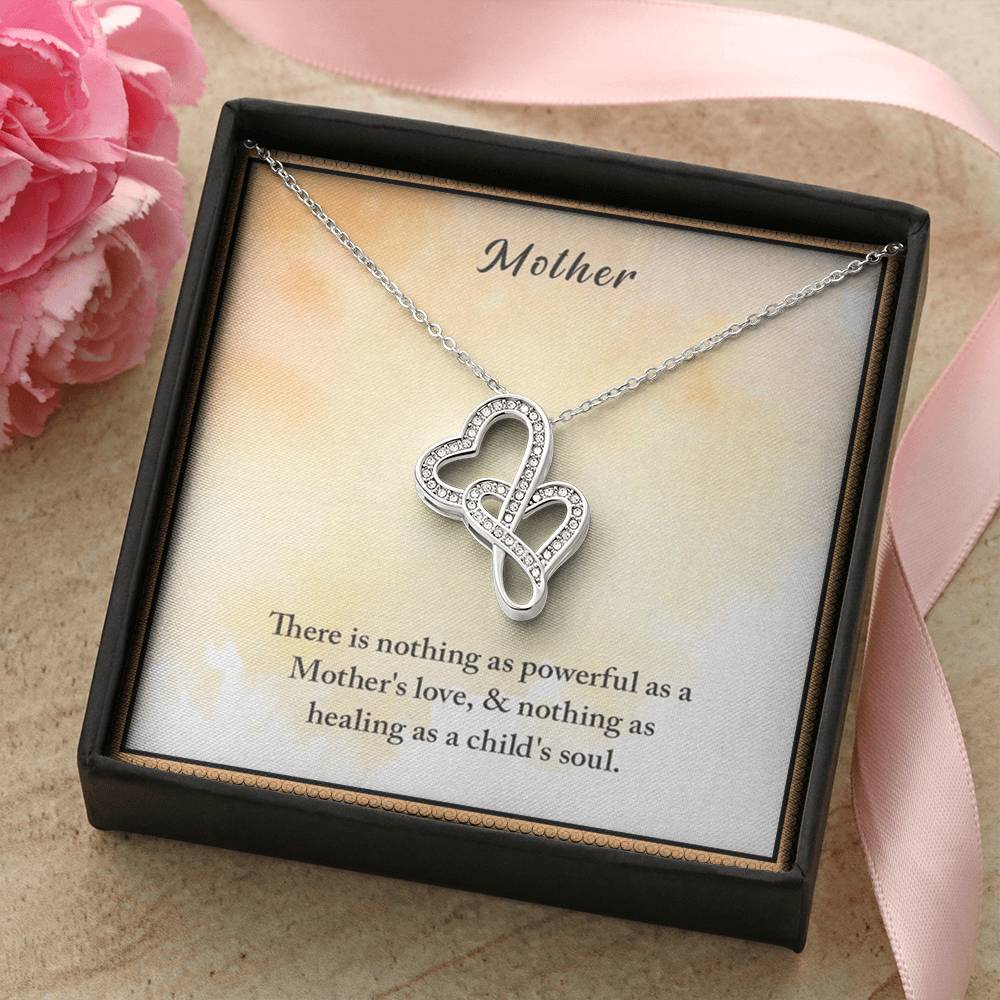 Mother There Is Nothing As Powerful As A Mother's Love &amp; Nothing As Healing As A Child's Soul1z Double Hearts Necklace