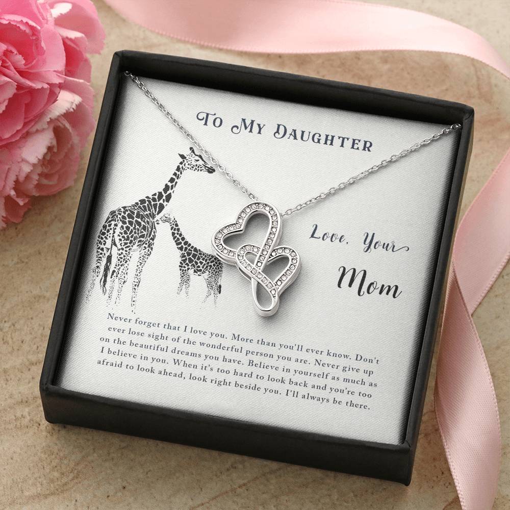 To My Daughter - Never Forget That I Love You. More Than You'll Ever Know. Don't Ever Lose Sight Of The Wonderful Pers Double Hearts Necklace