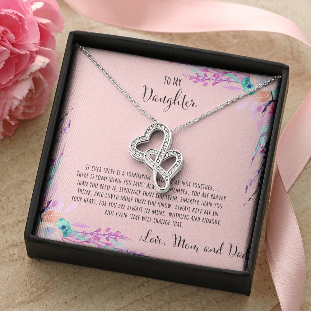 To My Daughter If Ever There Is A Tomorrow - Love Mom & Dad Double Hearts Necklace