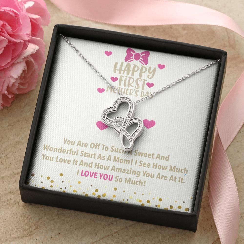 Happy First Mother's Day I Love You So Much - Meaningful 1St Mothers Day Necklace First Mothers Day Gifts Mothers Day  Double Hearts Necklace