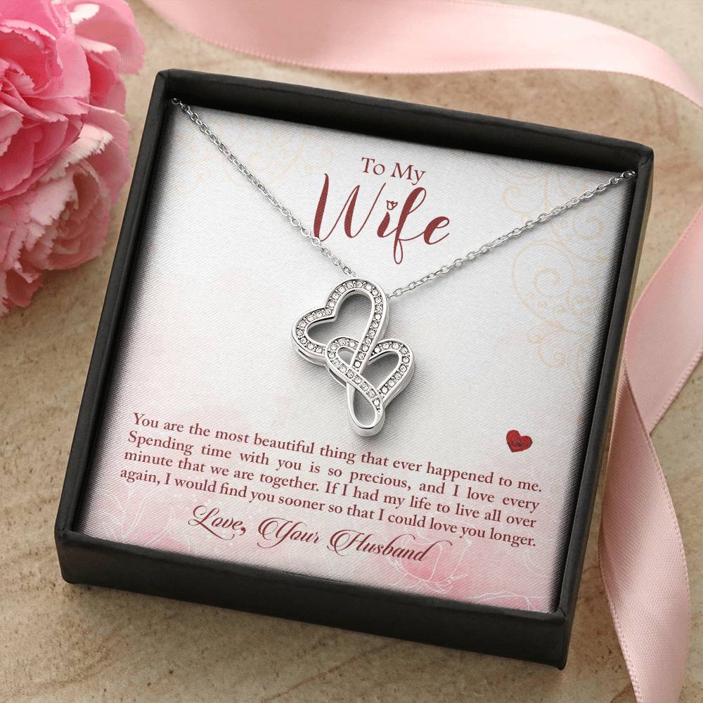 To My Wife - If Had My Life To Live All Over Again - Necklace Double Hearts Necklace