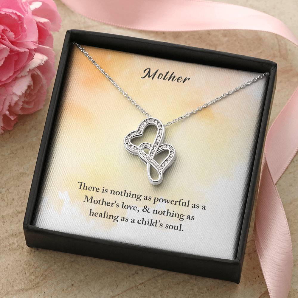 Mother-There Is Nothing As Powerful As A Mother's Love&amp; Nothing As Healing As A Child's Soul Double Hearts Necklace