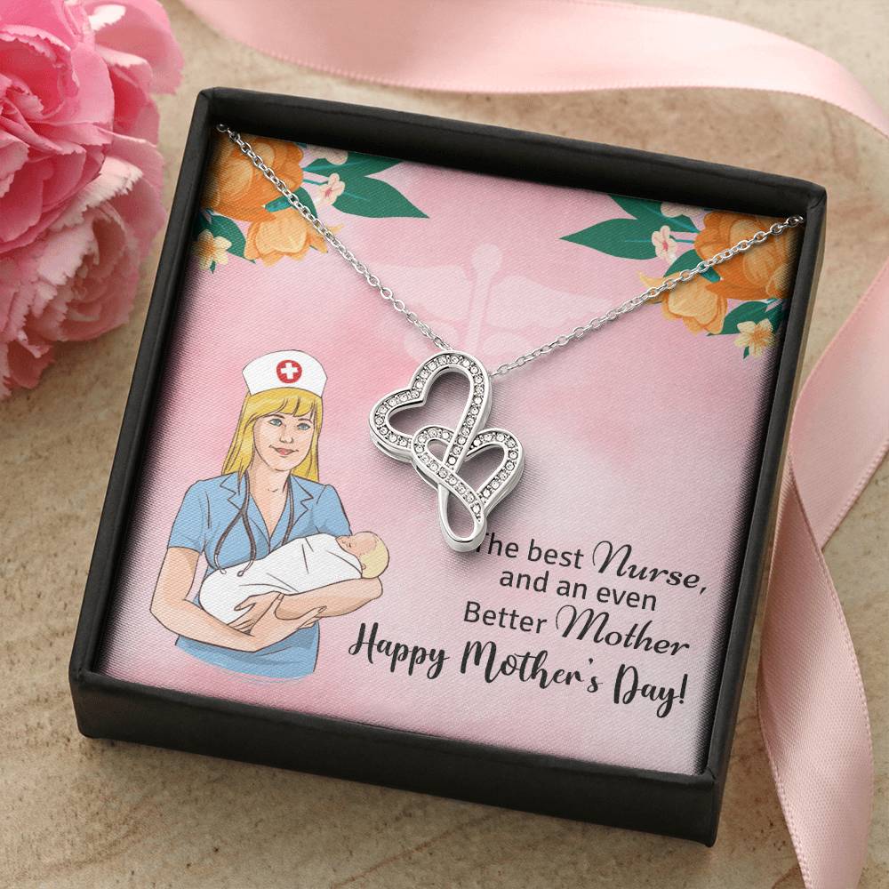The Best Nurse And An Even Better Mother - Happy Mother's Day Double Hearts Necklace