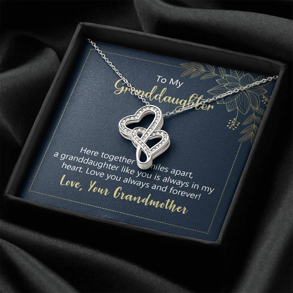 To My Granddaughter Here Together Or Miles Apart  Double Hearts Necklace