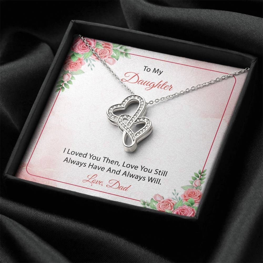 To My Daughter  From Dad 3 Double Hearts Necklace