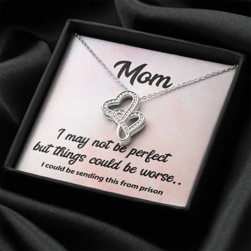 Happy Mother's Day Mom I'm Not Perfect -  Double Hearts Necklace
