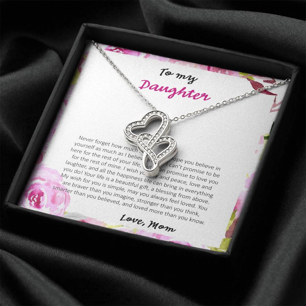 To My Daughter Never Forget How Much I Love You - Love Mom Double Hearts Necklace