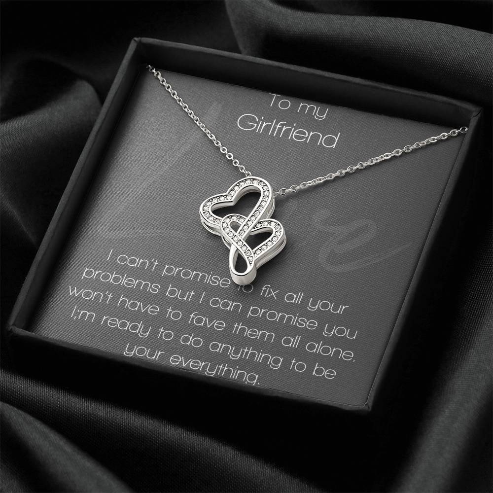 To My Girlfriend I Can't Promise To Fix All Your Problems Double Hearts Necklace
