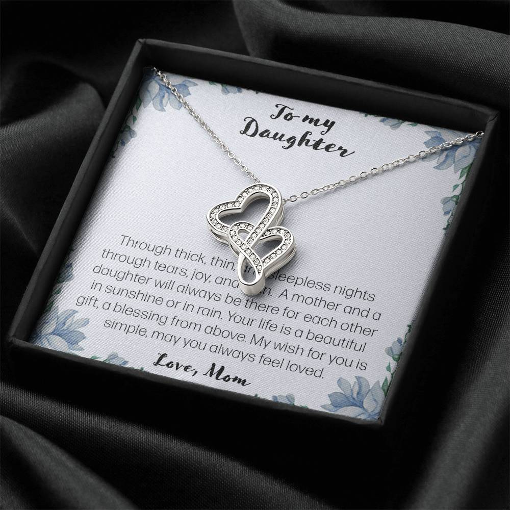 To My Daughter. Through Thick And Thin - Love Mom Double Hearts Necklace
