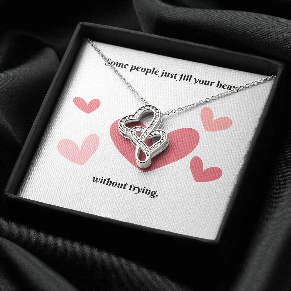 Some People Just Fill Your Heart Without Trying. Entwined Hearts To Give To Those You Love. Double Hearts Necklace