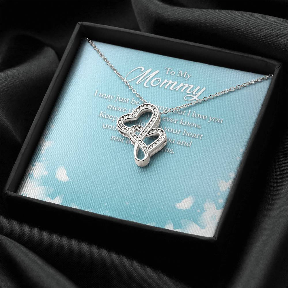 To My Mommy I May Just Be A Bump But I Love You More Than You Ever Know -  Double Hearts Necklace