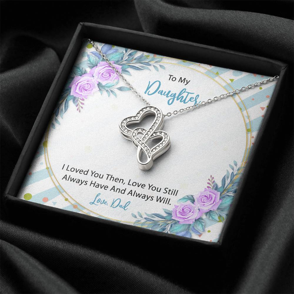 To My Daughter  From Dad 4 Double Hearts Necklace