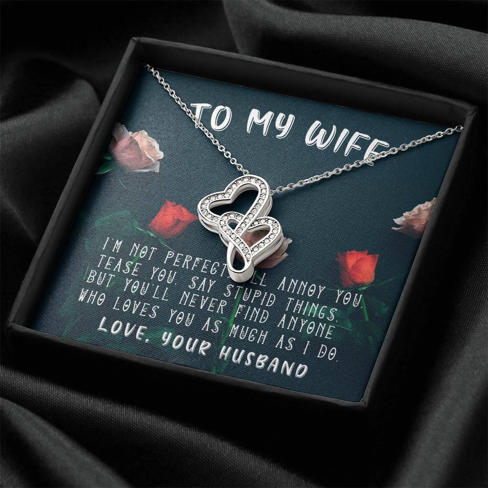To My Wife - I'm Not Perfect -Anniversary Gift - Luxury Necklace Double Hearts Necklace