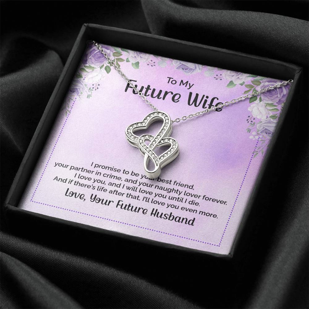 To My Future Wife - I Promise To Be Your Best Friend -  Double Hearts Necklace