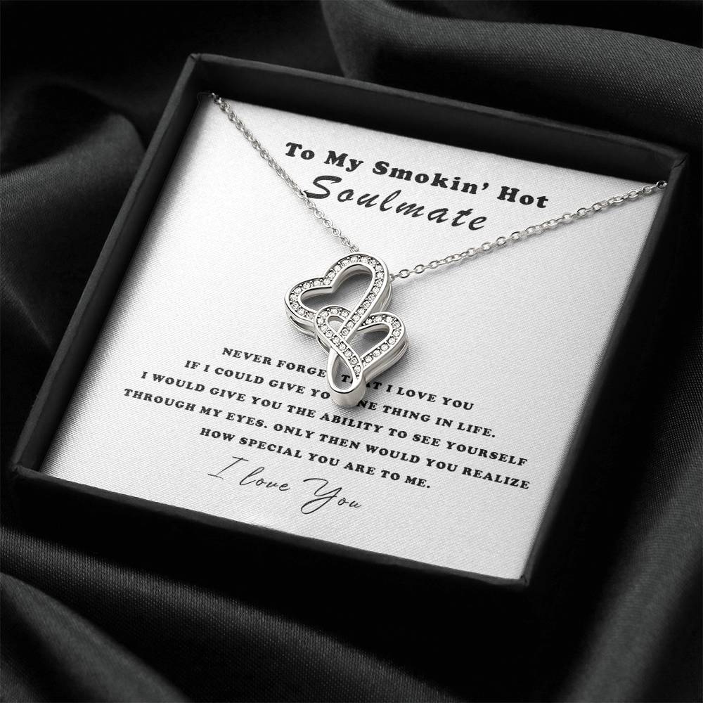 To My Smokin' Hot Soulmate - I Love You Necklace - Necklace Gift Set For Soulmate Wife Girlfriend Anniversary Gift Bir Double Hearts Necklace
