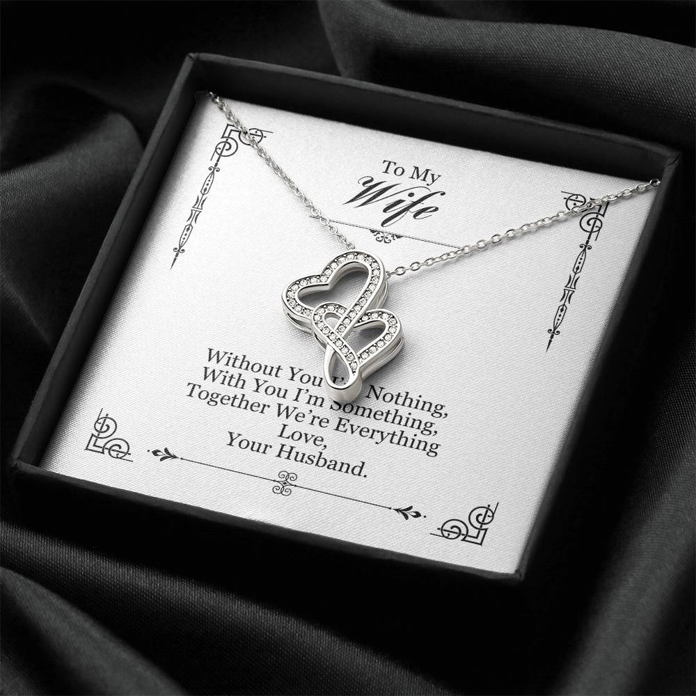 To My Wife Without You I'm Nothing Double Hearts Necklace