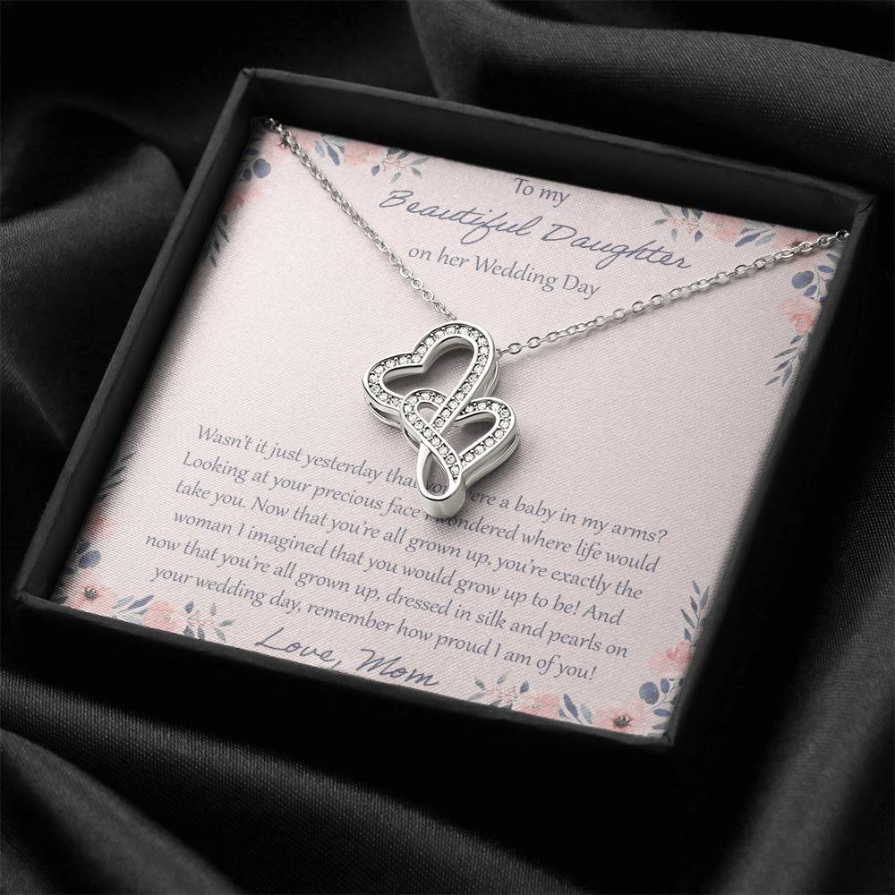 To My Daughter Wasn't It Just Yesterday - Love Mom Double Hearts Necklace