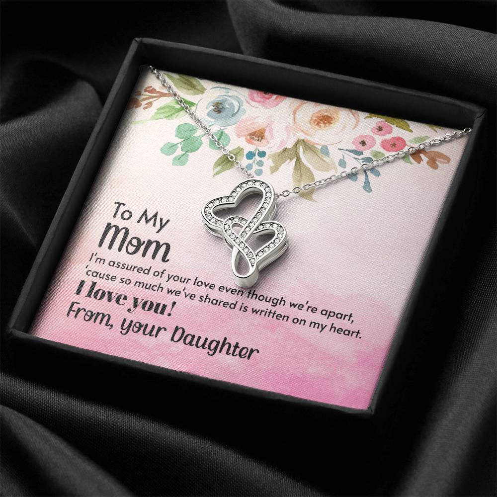 To My Mom - I'm Assured Of Your Love -  Double Hearts Necklace