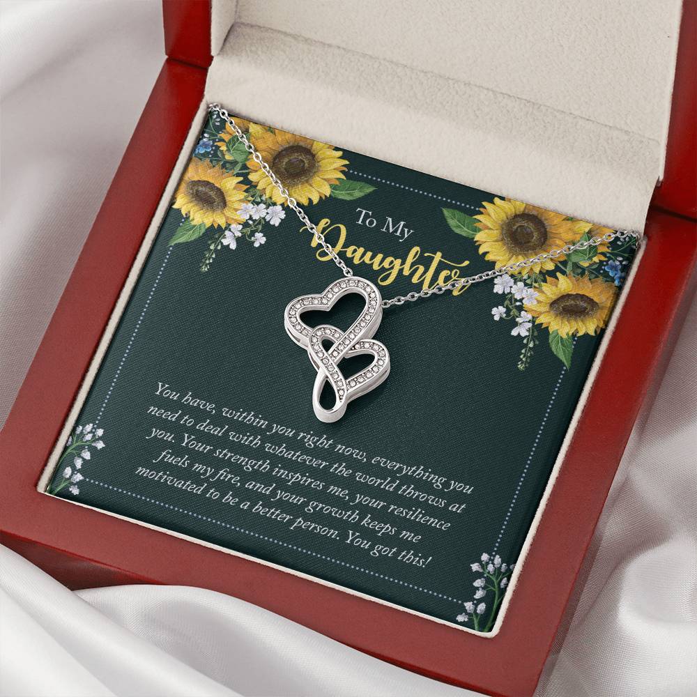 To My Daughter - You Have Within You Right Now -  Double Hearts Necklace