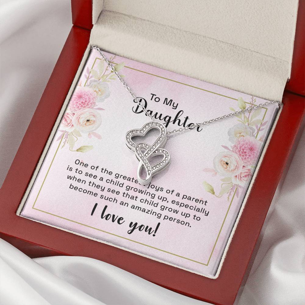 To My Daughter - One Of The Greatest Joys -  Double Hearts Necklace