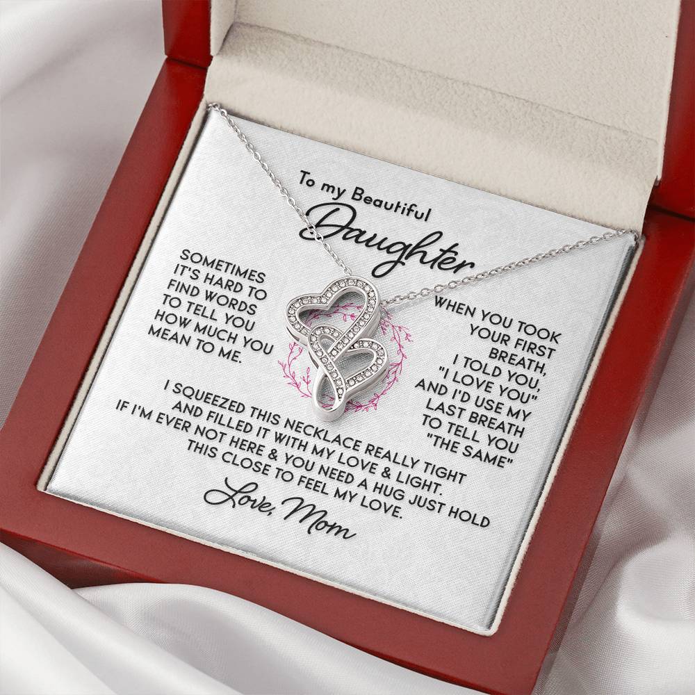 To My Beautiful Daughter -  1 Double Hearts Necklace