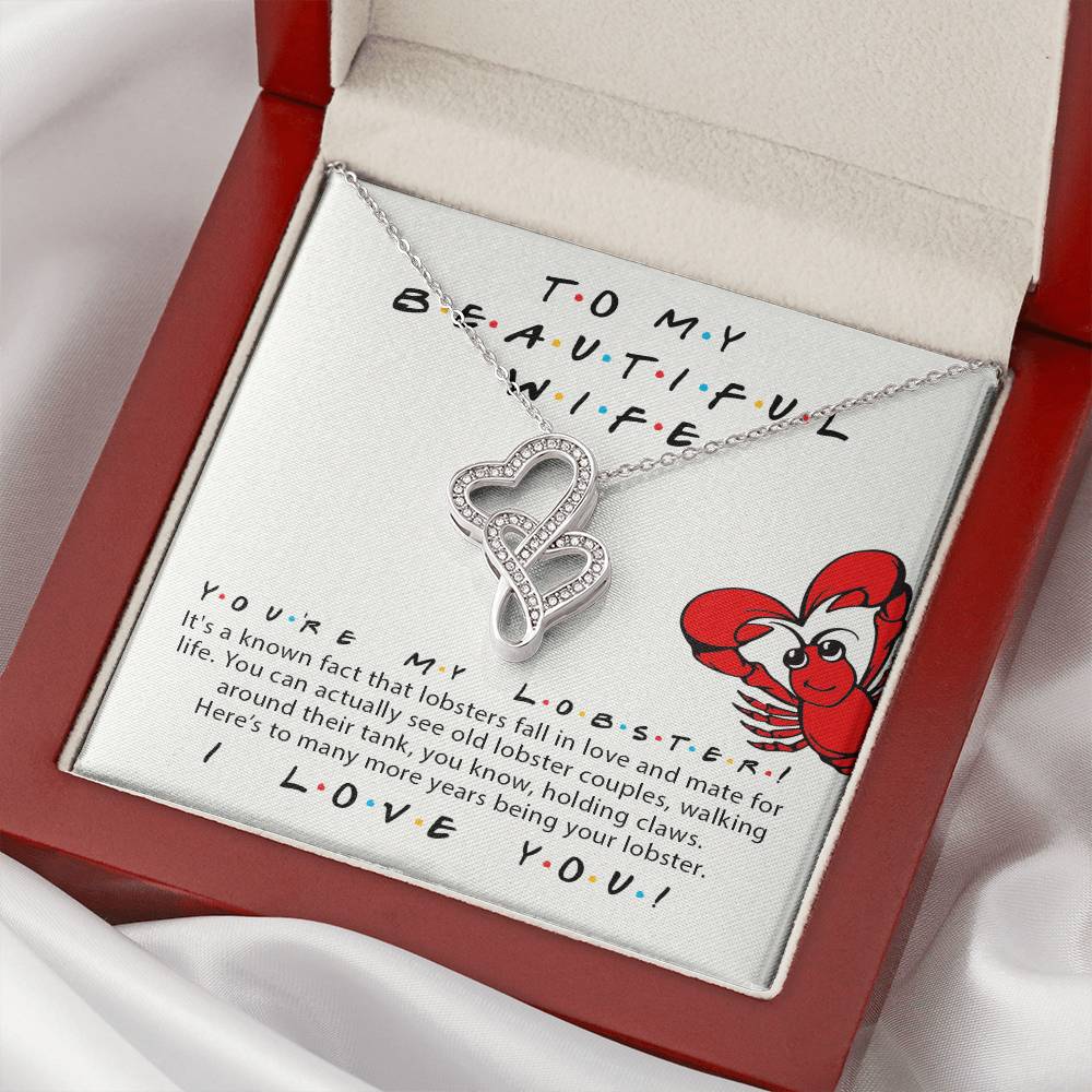 To My Beautiful Wife You're My Lobster Friends Tv Show Theme   Valentine's Day Anniversary Gift  Double Hearts Necklace