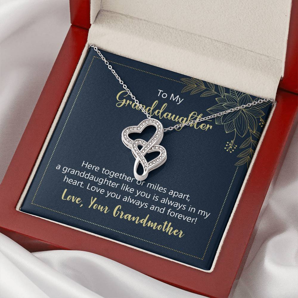 To My Granddaughter Here Together Or Miles Apart  Double Hearts Necklace