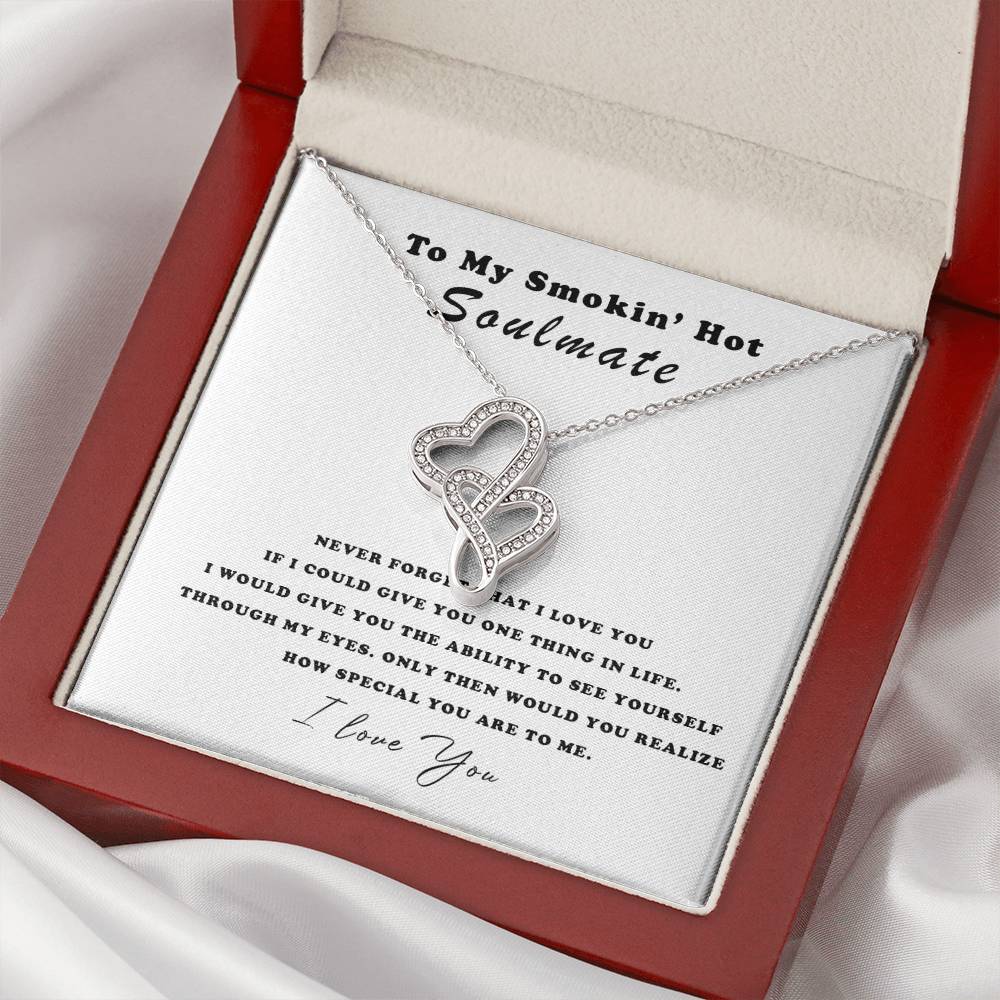 To My Smokin' Hot Soulmate - I Love You Necklace - Necklace Gift Set For Soulmate Wife Girlfriend Anniversary Gift Bir Double Hearts Necklace