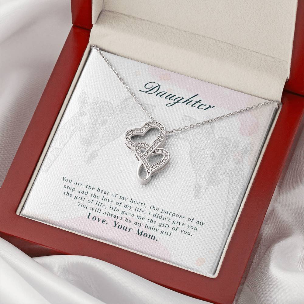 Daughter-You Are The Beat Of My Heartthe Purpose Of My Step And The Love Of My Life.I Didnt Give You The Gift Of Life  Double Hearts Necklace