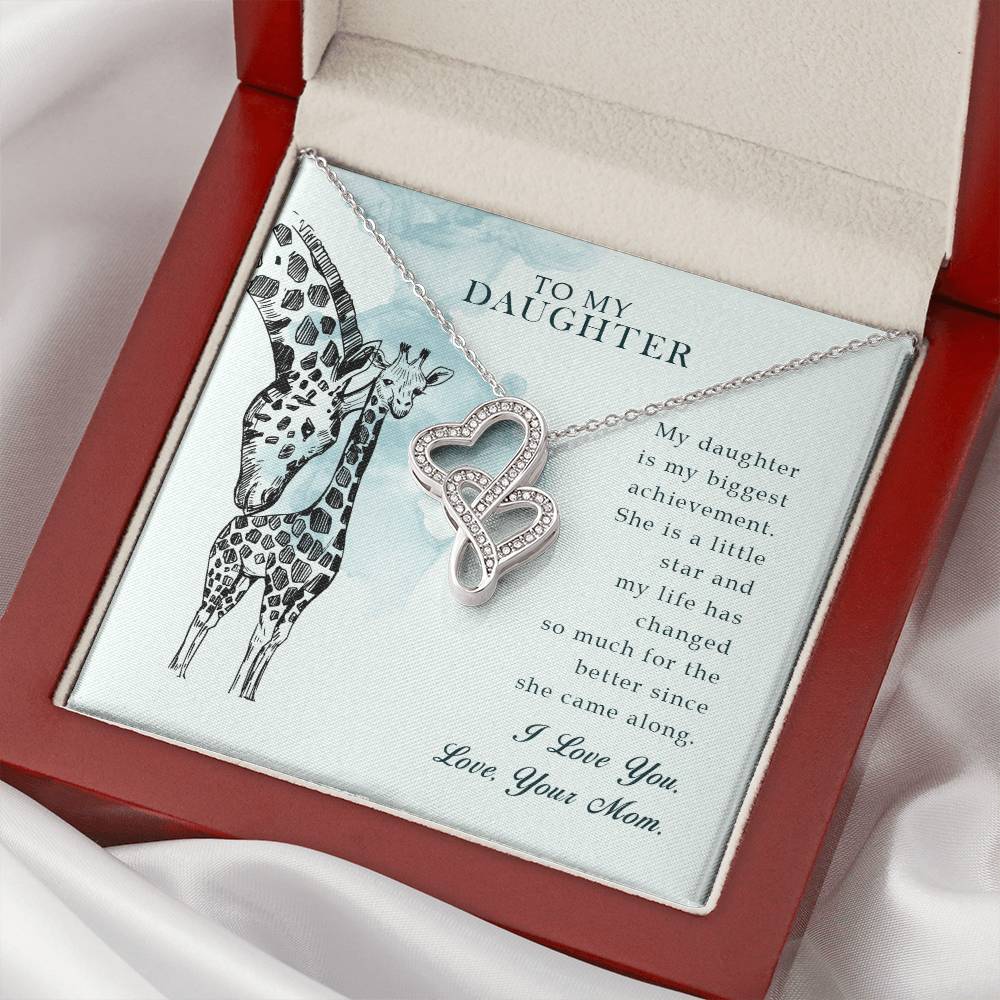 To My Daughter- My Daughter Is My Biggest Achievement. She Is A Little Star And My Life Has Changed So Much For The Be Double Hearts Necklace