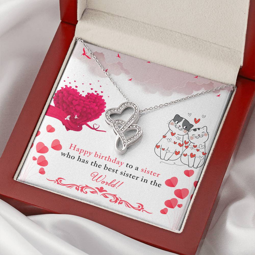 Happy Birthday To A Sister Who Has The Best Sister In The World! Double Hearts Necklace