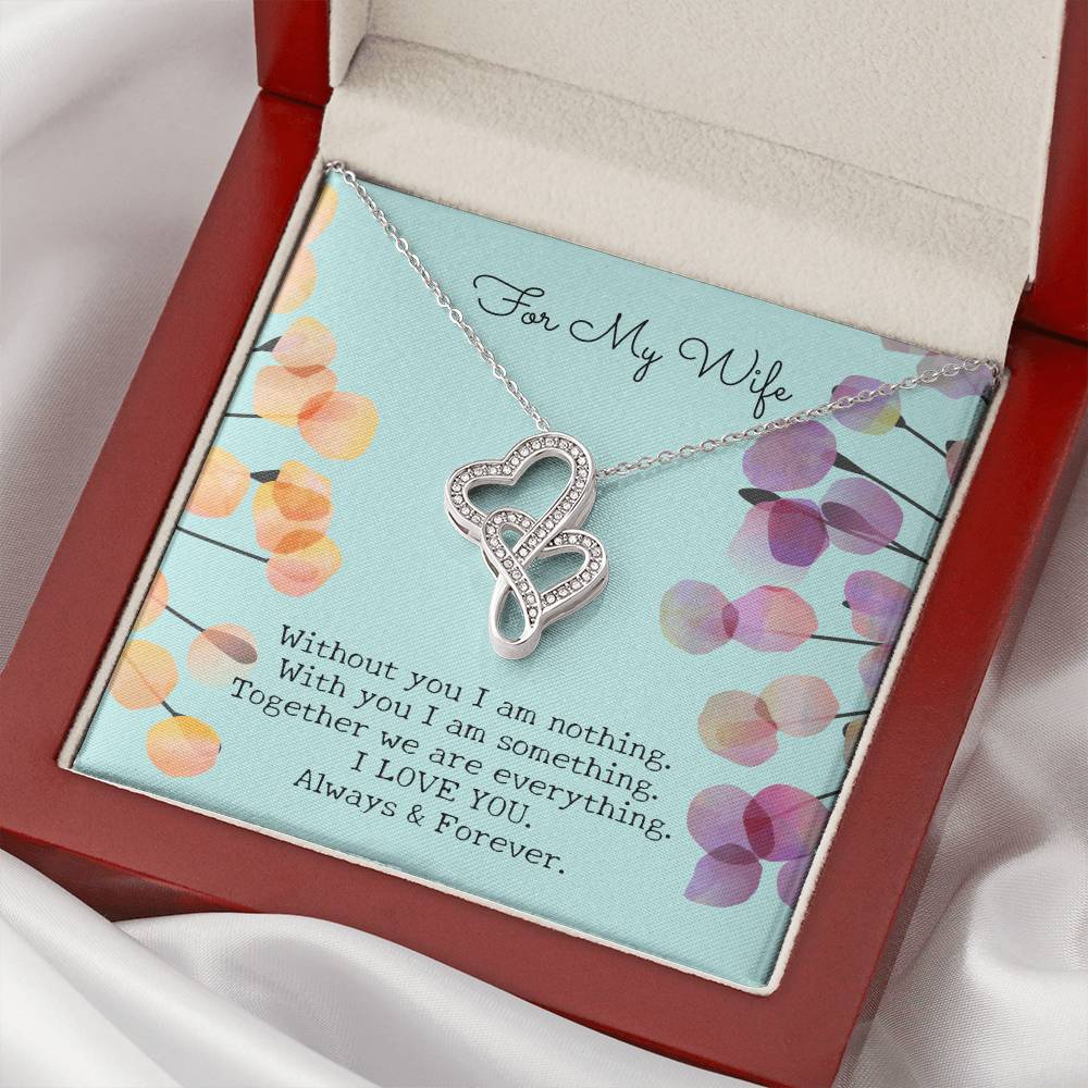 Gift For My Wife - Two Hearts Pendant Necklace - Without You I Am Nothing - Artisan Crafted In 14K White Gold Finish Double Hearts Necklace
