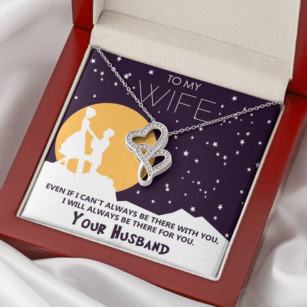 To My Wife - I'll Always Be There For You -  Double Hearts Necklace