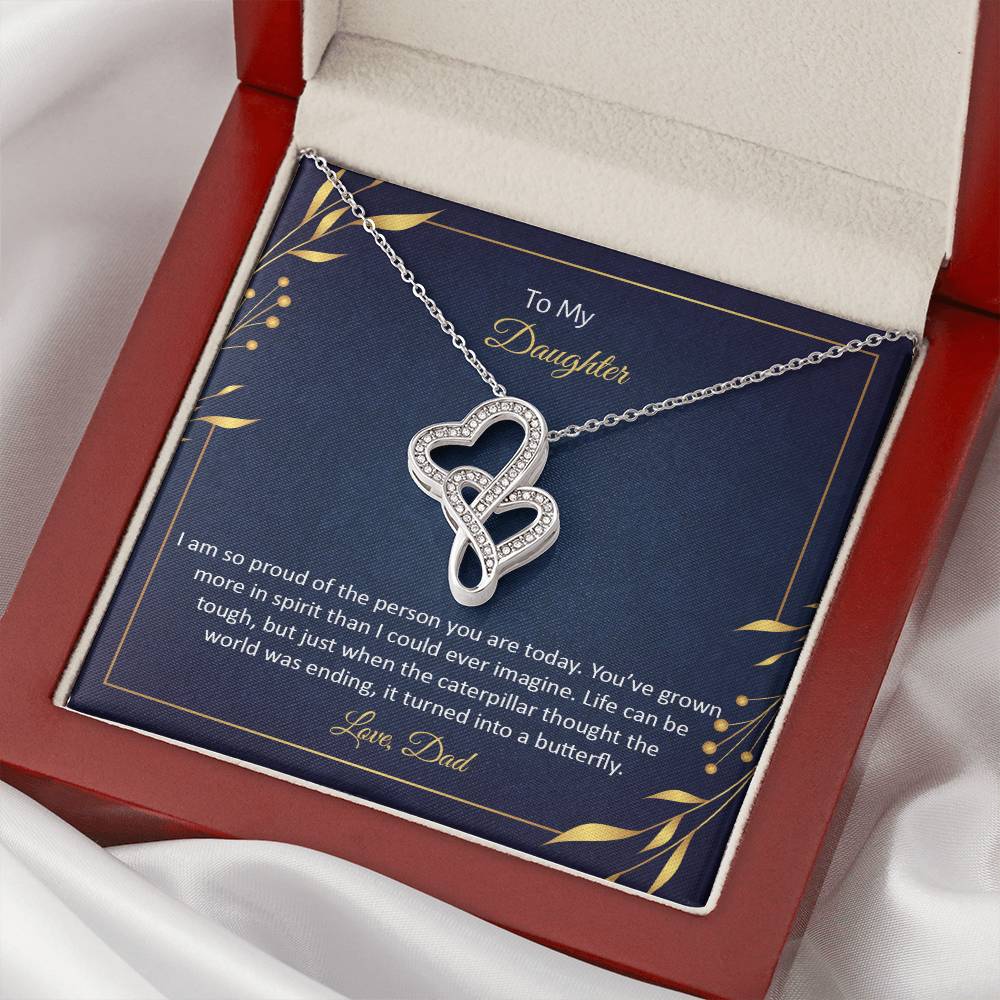 To My Daughter - I Am So Proud Of The Person You Are Today -  Double Hearts Necklace
