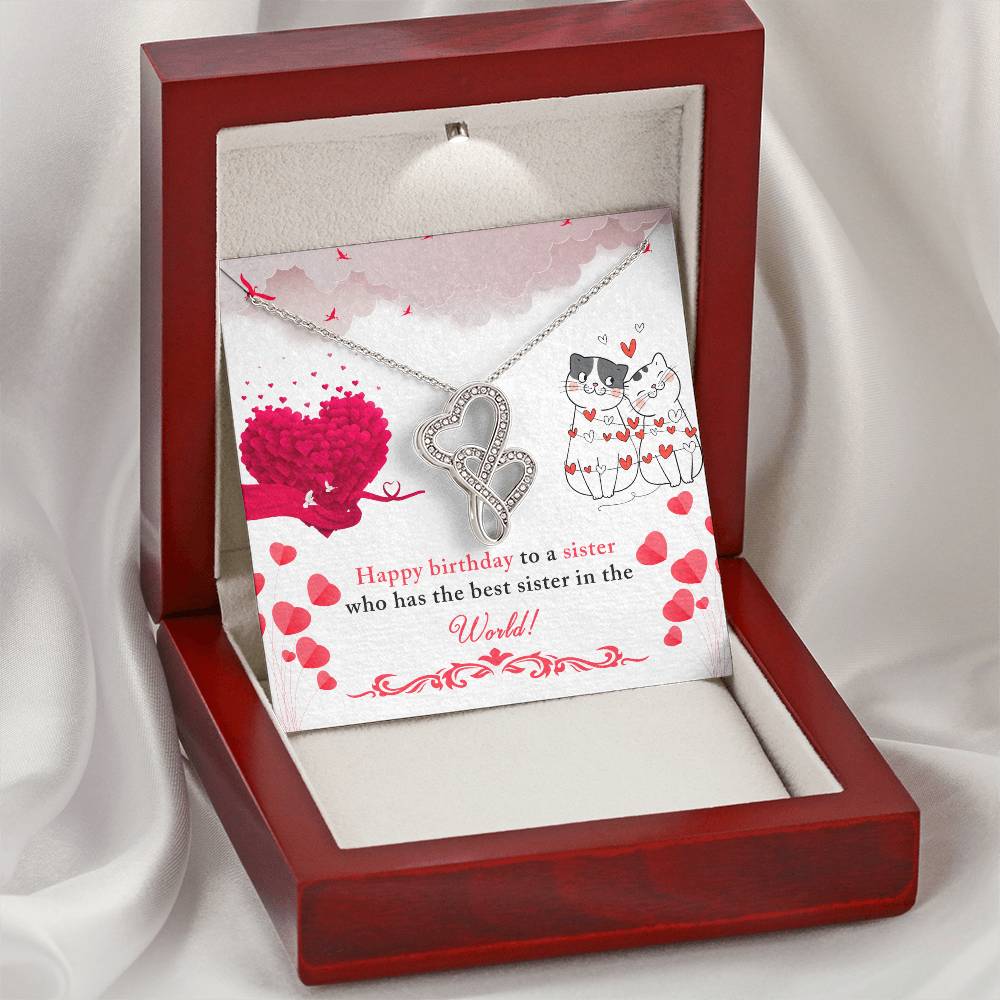 Happy Birthday To A Sister Who Has The Best Sister In The World! Double Hearts Necklace