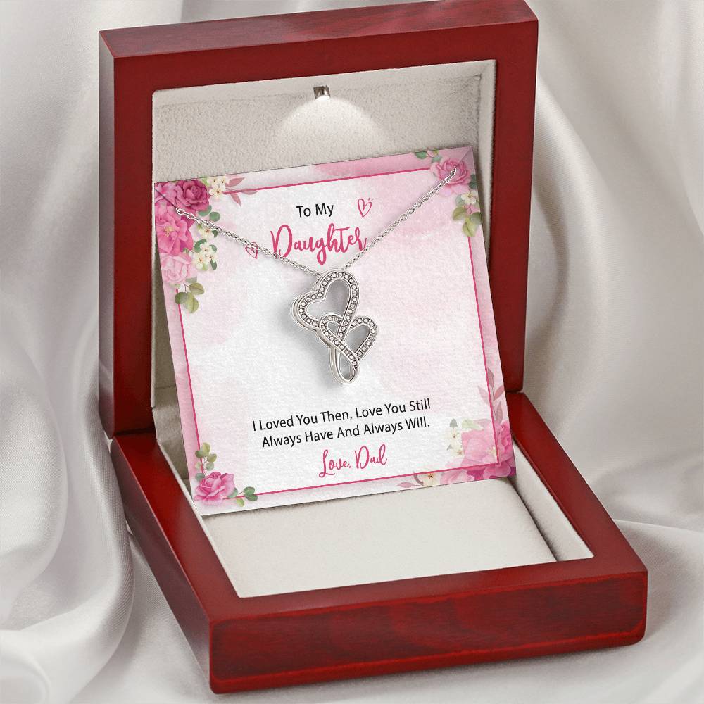 To My Daughter  From Dad 2 Double Hearts Necklace