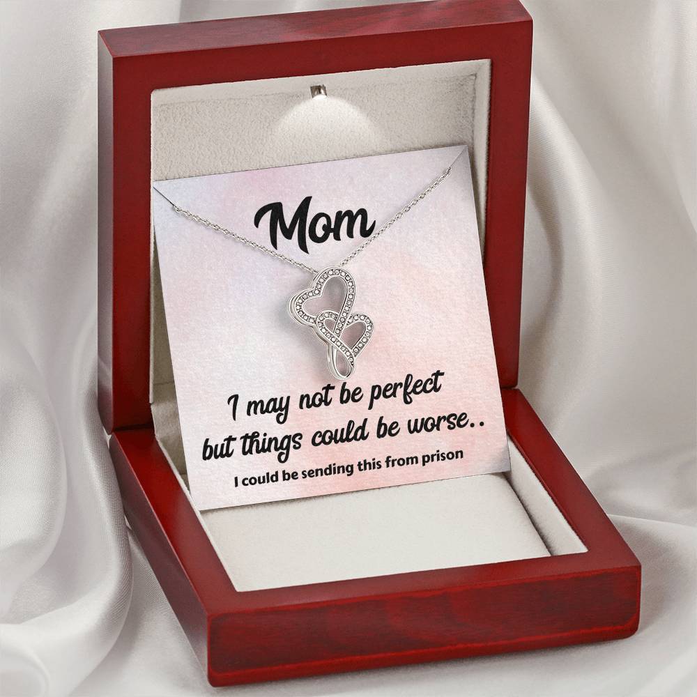 Happy Mother's Day Mom I'm Not Perfect -  Double Hearts Necklace