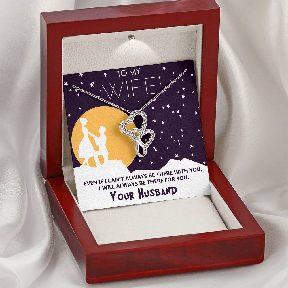 To My Wife - I'll Always Be There For You -  Double Hearts Necklace